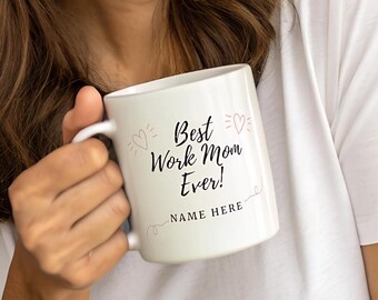 Personalized Best Work Mom Ever Mug, Perfect Mothers Day Gift for Coworker, Gift for Colleague, Work friend Gift, Friendship Gift