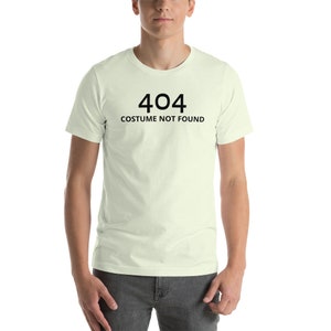 Halloween Easy Costume Not Found Error 404 Funny Unisex t-shirt