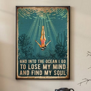 Schwimmen Und in den Ozean I Go To Lose My Mind And Find My Soul Poster, Schwimmen Poster, Ocean Poster, Schwimmen Liebhaber Poster, Vintage Kunst