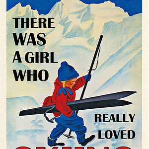 Once Upon A Time Skiing There Was A Girl Who Really Loved Skiing It Was ...