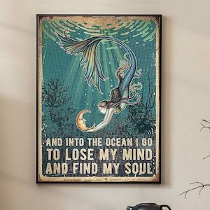 Ocean Lover Poster, Meerjungfrau und in den Ozean Ich gehe, um meinen Verstand zu verlieren und meine Seele zu finden Poster, Ozean Poste, Vintage Wandkunst