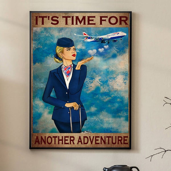 Flight Attendant It’s Time For Another Adventure Poster, Flight Attendant Lover Poster, Home Decor, Wall Art, 11.33x17 inches