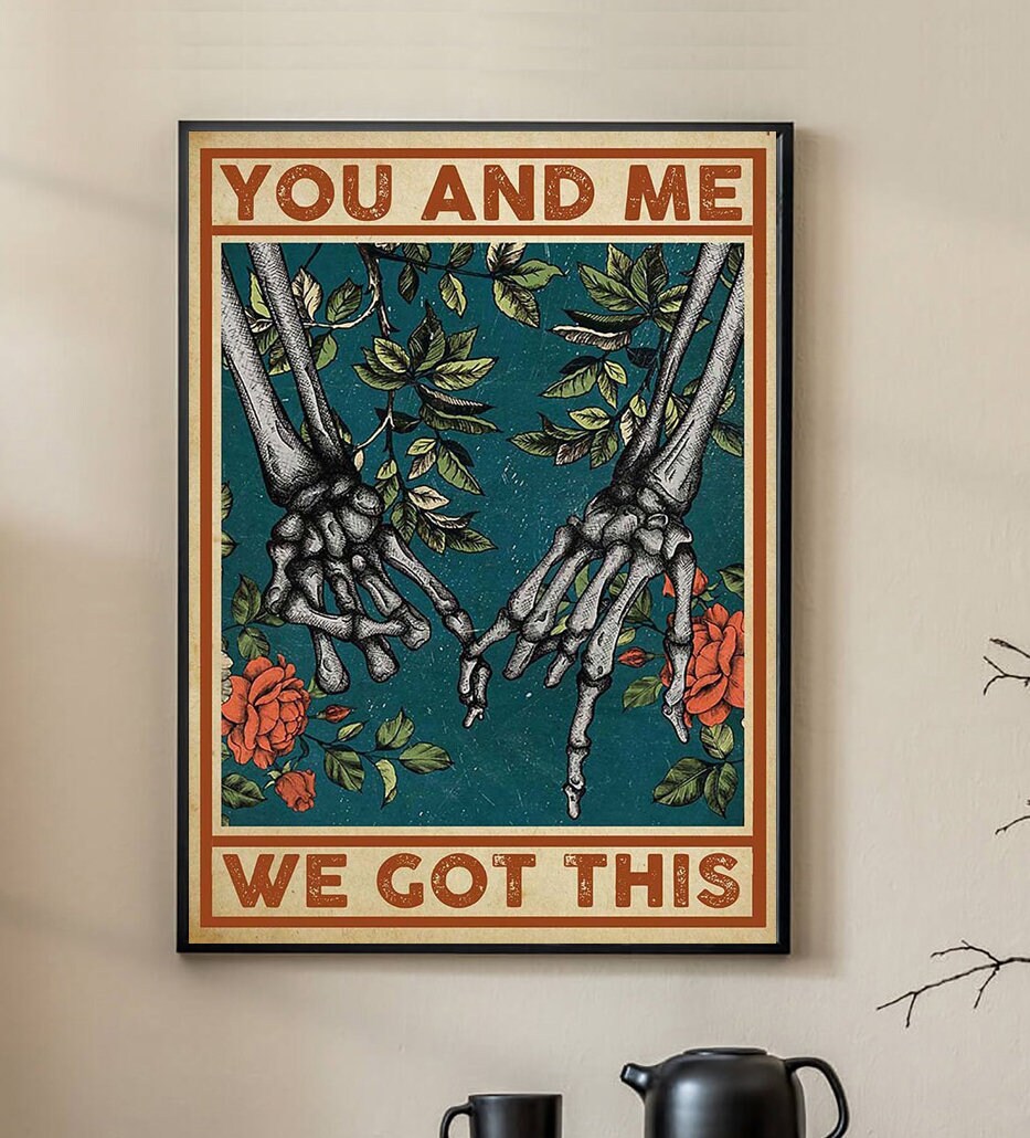 Skull You and Me We Got This Poster You and Me We Got This Etsy