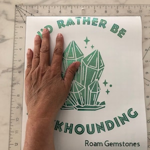 I&#39;d Rather Be Rockhounding Decal