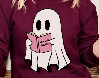 Ghost Reading Sweatshirt, Boo You Whore Quote, Mean Girls Sweatshirt, Spooky Movie Quote, Halloween Ghost Sweatshirt