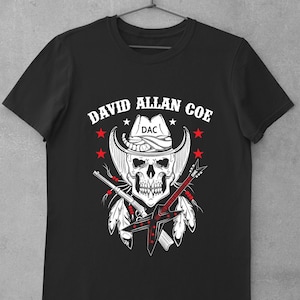 David Allan Coe Personalized Black Unisex Tshirt Sweatshirt Hoodie Best Quality Best Gift Chritmas Birthdays