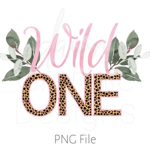 Wild One 1st Geburtstag Safari Jungle PNG, Aquarell Blätter, Wild One Digital Download, Wild One Sublimation PNG, Pink Girly Wild One