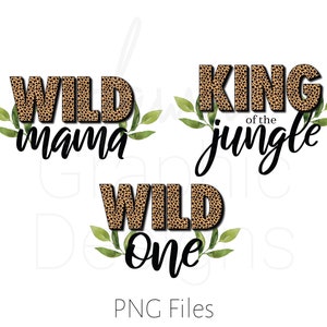 Wild One 1er anniversaire Safari jungle PNG famille Bundle, aquarelle feuilles, famille sauvage, Wild One sublimation, Wild Mama, roi de la jungle
