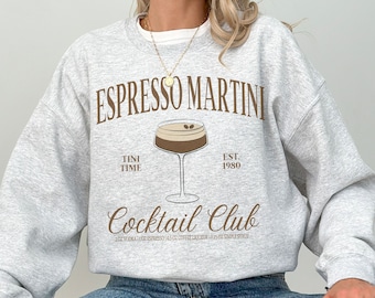 Espresso Martini Sweatshirt, Tini Time Sweatshirt, Retro Cocktail Club Sweatshirt, Funny Social Club Crewneck, More Espresso Less Depresso