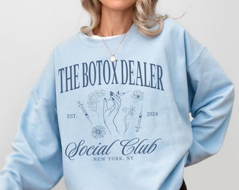 Custom Botox Sweatshirt, Social Club Botox Dealer Sweatshirt, Floral Aesthetic Nurse Injector Sweatshirt, Cosmetic Nurse, Aesthetic injector