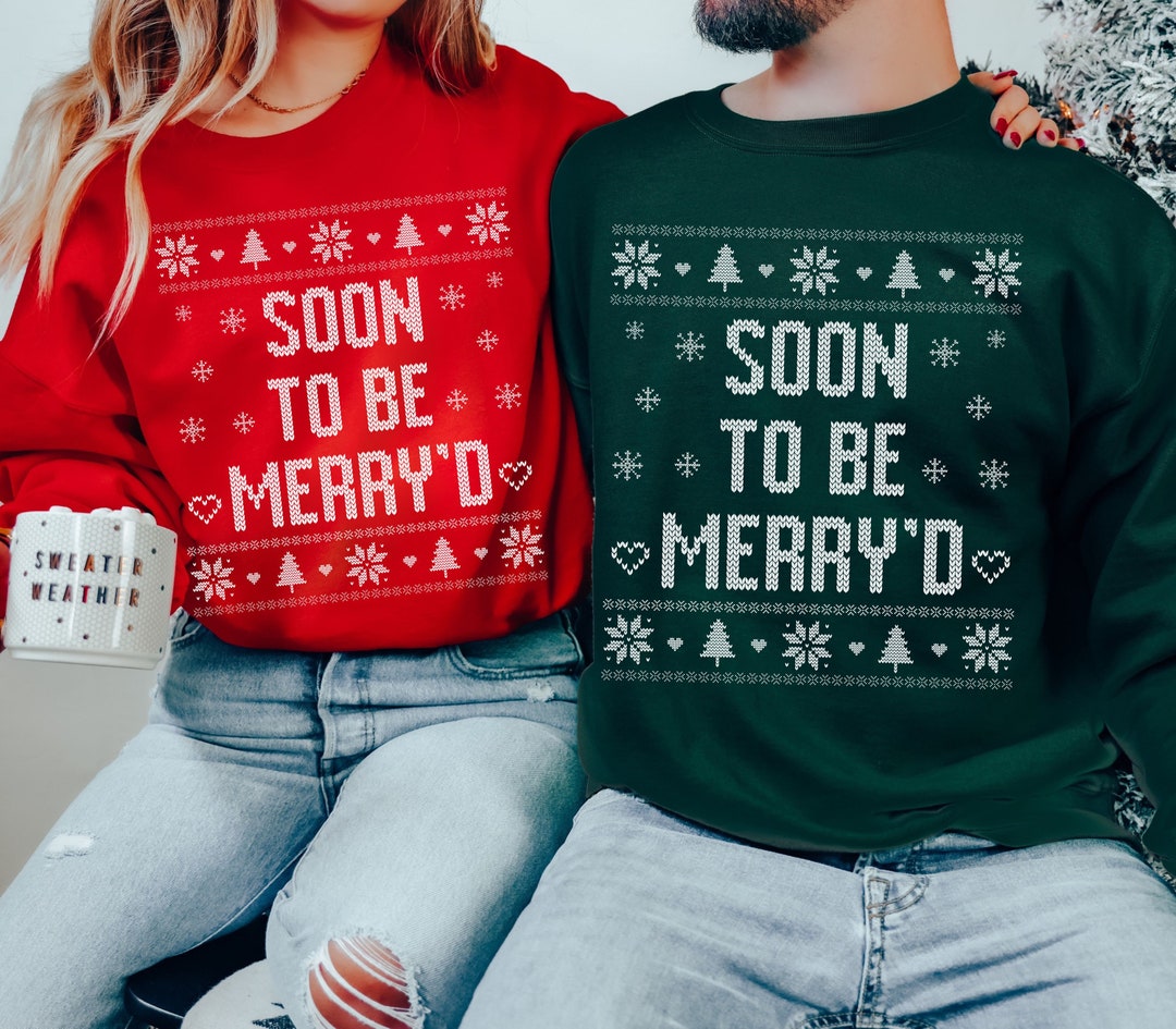 Ugly Christmas Sweater Couple, Soon to Be Merry'd, Merry and Married, Christmas Bride, Matching