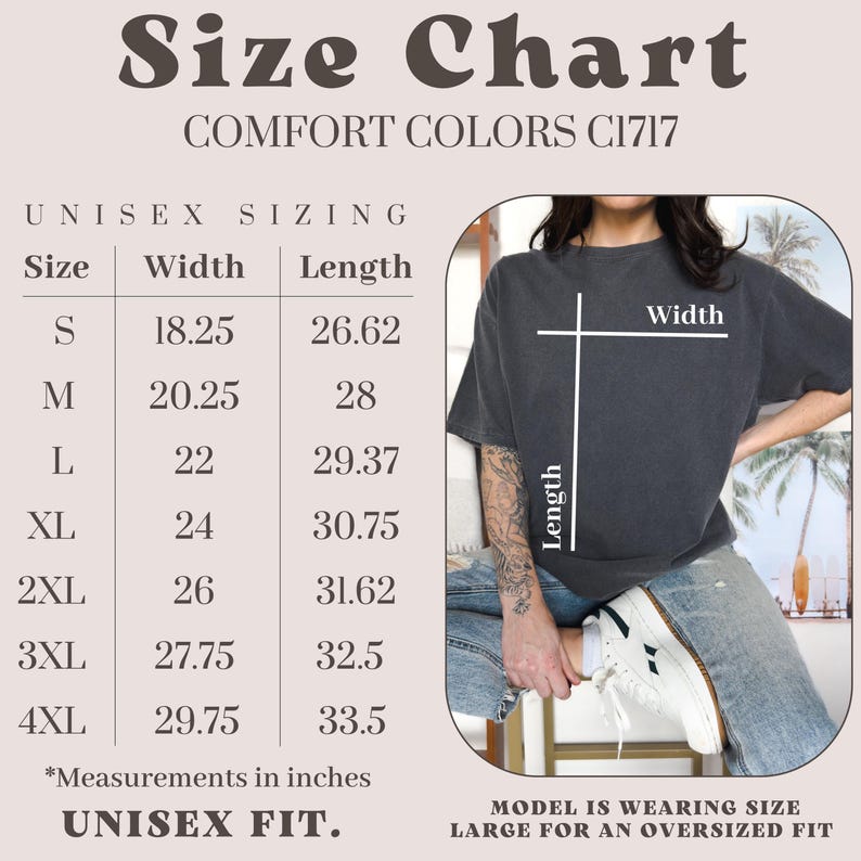 Puede incluir: Tabla de tallas para ropa Comfort Colors C1717 de ajuste unisex. La tabla muestra tallas de la S a la 4XL con medidas de ancho y largo en pulgadas. La modelo lleva una talla L para un ajuste oversize.