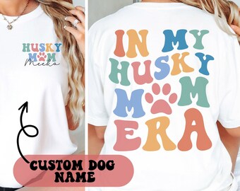Custom Husky mom Comfort Colors tshirt, In my Husky Dog Mom Era, Husky Mama Shirt, Siberian Husky Gifts, Personalized Husky Shirt
