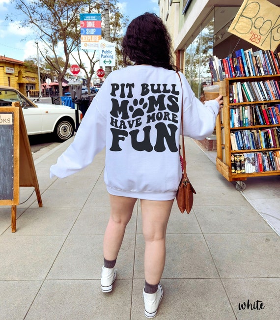 Pitbull mom sweatshirt hotsell