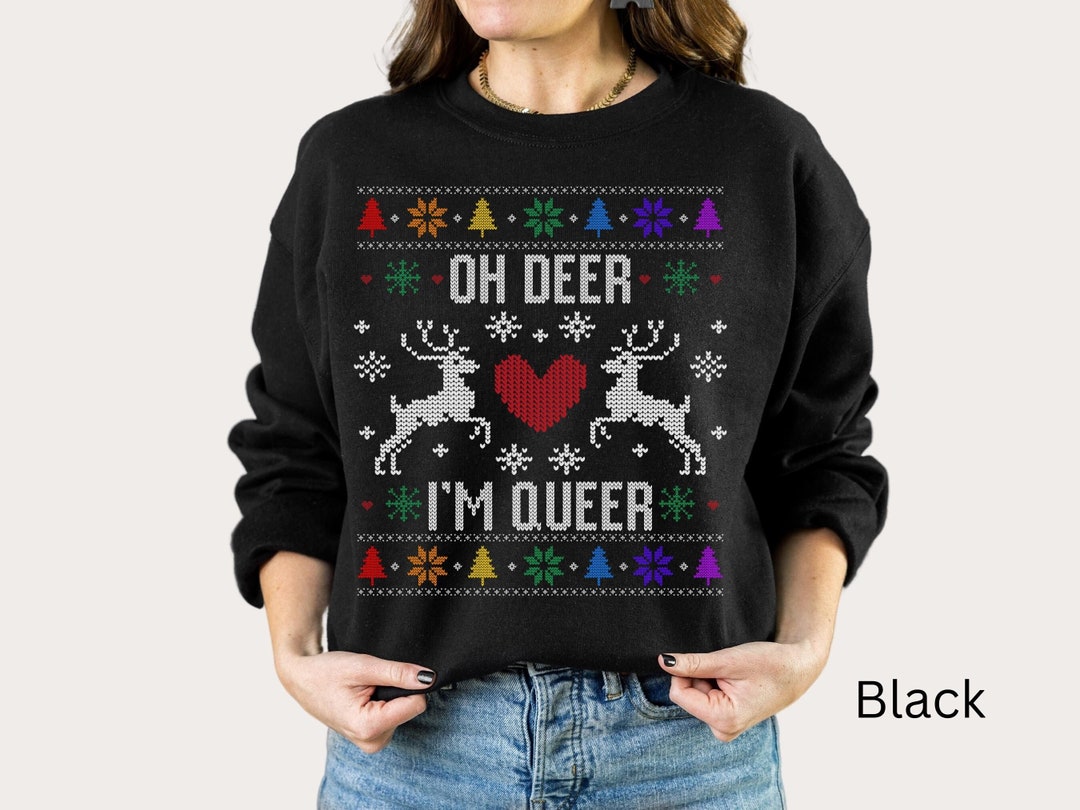 Lgbtq Christmas Sweatshirt, Lgbtq Christmas Gift, Oh Deer Im Queer