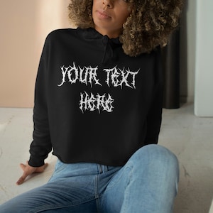 Sweat à capuche crop personnalisé, police black metal, sweat à capuche recadré, sweat à capuche crop top, crop top gothique, sweat à capuche heavy metal, votre texte ici, cadeau pour elle