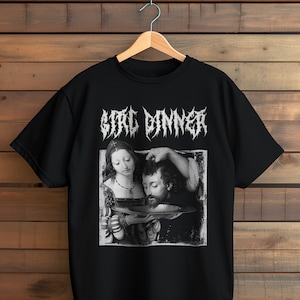 Girl Dinner T-shirt, Dark Humor Shirt, Funny Tshirt, Black Metal Tee, Feminist Shirt, Classic Art Tee, Witchy Shirt, Feminism Tee