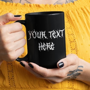 Custom Mug with Personalized Heavy Metal Fonts,  Gothic, Death, Thrash Metal, Unique Ceramic Gift for Metalheads, custom coffee mug