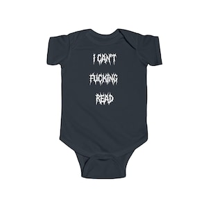 Funny Metalhead Baby Infant Clothing, Sarcastic Emo Bodysuit, I Can't F*cking Read, Alternative Baby Gift, Punk Rock Newborn Outfit image 2