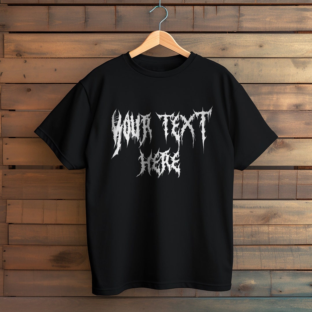 Customized Death Metal Shirt, Custom Metal Band Tee, Metalhead T-shirt,  Metal Font Shirt, Death Metal, Metal Shirt for Him Her, Moto Tee