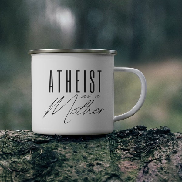 Atheist as a Mother Enamel Camping Mug