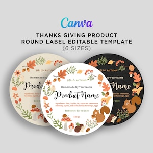 Puede incluir: Plantilla de etiqueta de producto de Acción de Gracias redonda y editable con ilustraciones otoñales. Las etiquetas presentan hojas de otoño, setas y ardillas. El texto incluye "Hello Autumn", "Product Name" y "Homemade by Your Name".