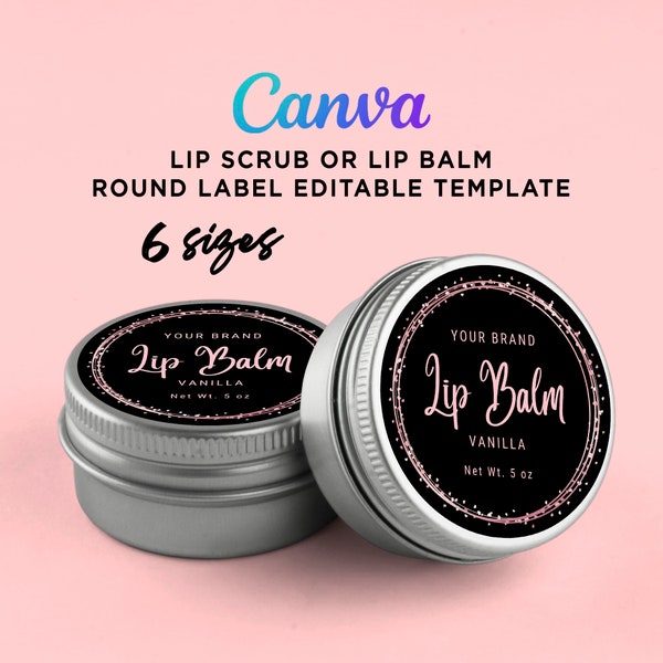 Printable Lip Balm Round Label Sticker, Lip Scrub Black Label, Tin Can Lip Balm Circle Label, Cosmetic Lip Label, Editable Template Canva.