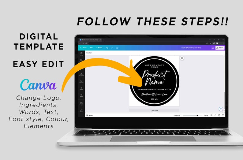 May include: A laptop displays a digital template for a product label, with the text "Product Name" in a circular design. The screen also shows instructions: "Follow These Steps!!" and "Easy Edit" with Canva branding. The template allows for changes to the logo, ingredients, and text.