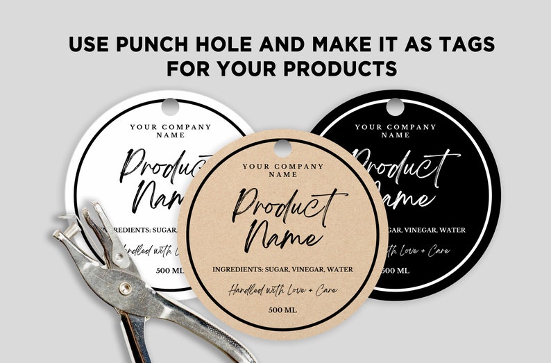 May include: Three round product tags in white, kraft, and black with a hole punch. Each tag has a product name, company name, and ingredient list. The text "USE PUNCH HOLE AND MAKE IT AS TAGS FOR YOUR PRODUCTS" is at the top.