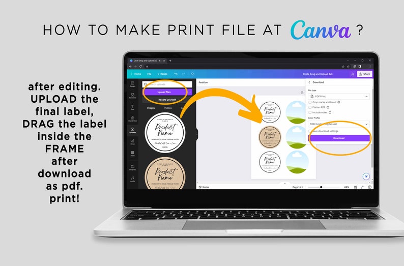 May include: A laptop screen displays a Canva tutorial on creating print files. The text reads "HOW TO MAKE PRINT FILE AT Canva?" and provides instructions on uploading, dragging, and downloading labels. The screen shows label designs with the text "Product Name".