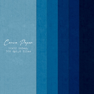 May include: A digital paper pack featuring six shades of blue. The paper is 12x12 inches and 300 dpi. The words "Canva Paper" are written in cursive. The pack includes 6 files.