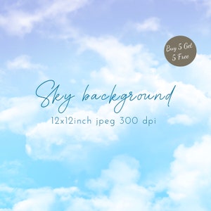 May include: A digital download of a blue sky background with white clouds. The image is 12x12 inches and 300 dpi. The text "Buy 5 Get 5 Free" is in a circle in the upper right corner.