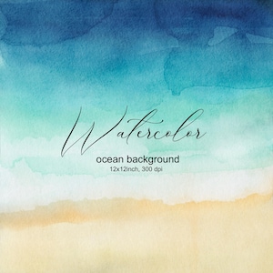 Könnte beinhalten: Aquarell-Ozeanhintergrund in Blau-, Türkis- und Beigetönen. Das Bild zeigt einen Aquarelleffekt mit dem Wort "Watercolor" in Schreibschrift. Der Text "ocean background" und die Abmessungen 30.5x30.5 cm, 300 dpi sind ebenfalls enthalten.