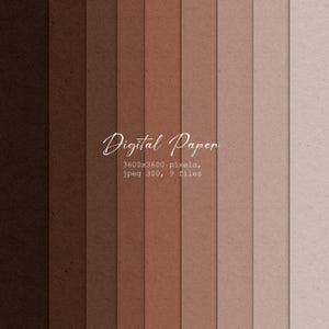 Könnte beinhalten: Eine Sammlung von neun digitalen Papierbögen mit einem Farbverlauf in Brauntönen, von dunklem Espresso bis zu hellem Beige. Jeder Bogen hat eine leicht texturierte Oberfläche. Der Text Digital Paper 3600x3600 pixels, jpeg 300, 9 files ist zentriert.