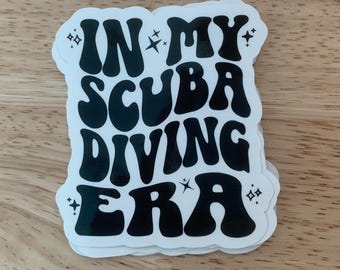 In My Scuba Diving Era Vinyl Sticker - Waterproof Diver Decal