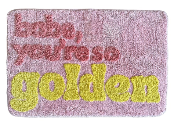 Babe, You're So Golden Bath Mat- Cute Bath Mats- 30" x 20"