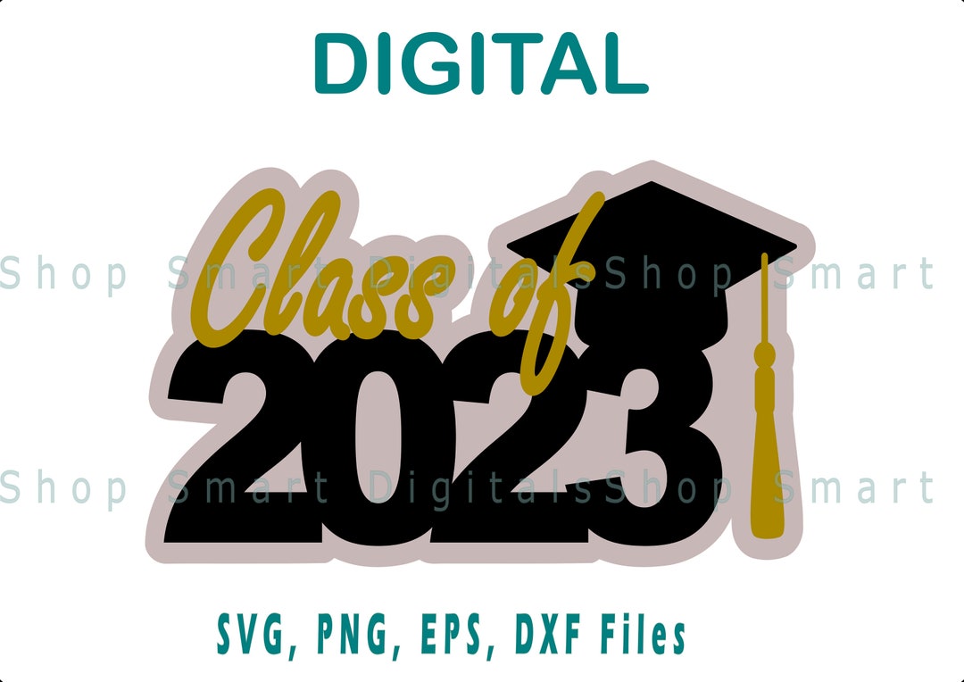 Class of 2023 Graduation Svg Cut File Digital Download for - Etsy
