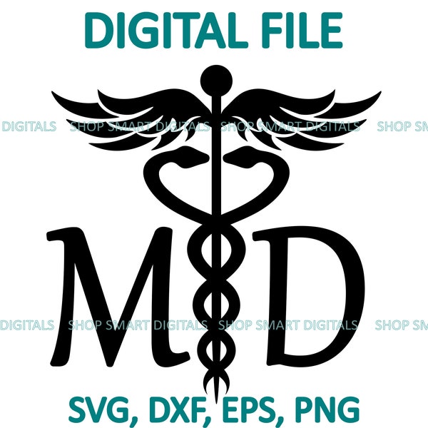 Medical Symbol SVG, MD svg, Caduceus Svg, Doctor Svg, Nurse Svg MD | Digital Download for Cricut, Silhouette, Glowforge | svg png dxf eps