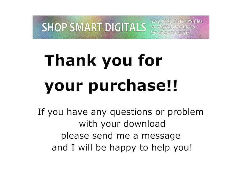 May include: Thank you for your purchase! If you have any questions or problems with your download, please send me a message and I will be happy to help you.