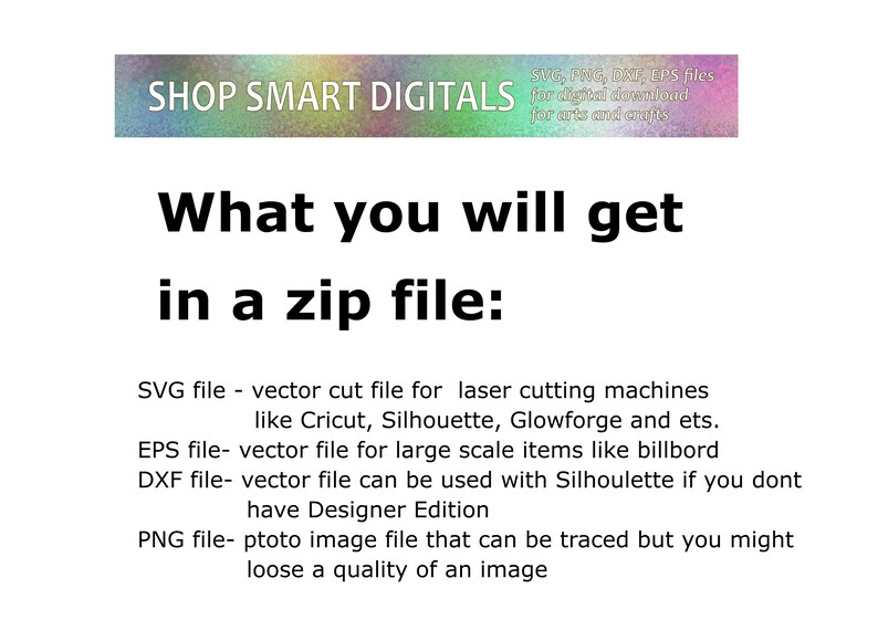 Pu&ograve; includere: Testo su uno sfondo colorato che dice "SHOP SMART DIGITALS" con lo slogan "SVG, PNG, DXF, EPS files for digital download for arts and crafts". Sotto il testo, dice "What you will get in a zip file:" e elenca i diversi tipi di file inclusi nel download: SVG, EPS, DXF e PNG.