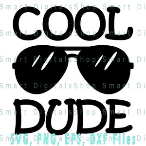 Cool Dude Svg | Cool Dude Cut File | Baby t- shirt | Kids t-shirt File | Popular SVG | Digital Silhouette, Cricut, Cameo, Svg Dxf Eps Png