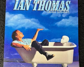 Ian Thomas - Add Water 1985 Album