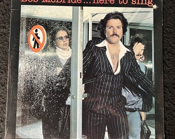 Bob McBride - Here To Sing 1978 Vinyl Record *SEALED*