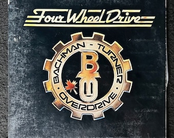 Bachman- Turner Overdrive - Four Wheel Drive Vinyl Record