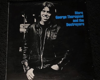 George Thorogood and the Destroyers - More George Thorogood LP