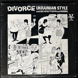 Divorce Ukrainian Style with Roy Mykytyshyn and Friends Album