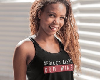 Spoiler Alert God Wins Women's Tank Top | Christian Gifts | Republican Tank Top | Conservative Gift For Women | Patriotic Tank