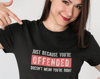 Offensive Unisex T-Shirt, Funny Saying Shirts, Funny Men's Shirt, Sarcastic Shirts, Women's Patriot T-Shirt, Republican Gift