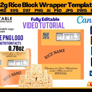 May include: A template for a 22g rice block wrapper. The wrapper is orange and features the text "RICE NAME" and "Thankyou for Your Magnificent wishes Make me feel so SPECIAL." The template is fully editable and includes a free PNG logo and free nutrition facts. The image also includes a video tutorial and a list of file formats the template is available in, including SVG, DXF, PNG, AI, PSD, JPG, DWG, and EPS.