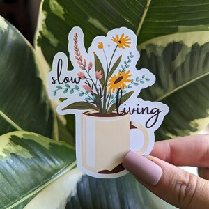 Aesthetic Sticker | Slow Living | Laptop Sticker | Water Bottle Sticker | Journal Sticker | Phone Sticker | Holo Sticker